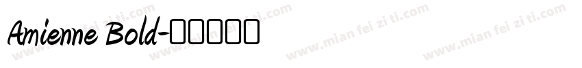 Amienne Bold字体转换